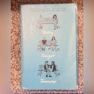 'Today Tonight Tomorrow' by Rachel Lynn Solomon • Hardcover